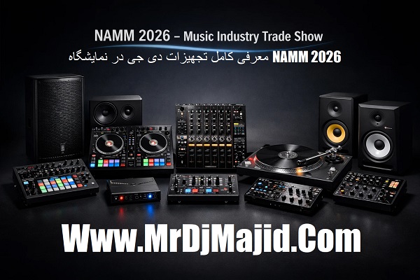 معرفی کامل تجهیزات دی جی در نمایشگاه NAMM 2026